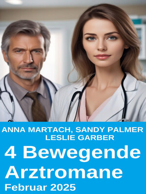 cover image of 4 Bewegende Arztromane Februar 2025